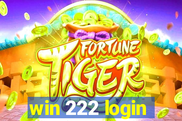 win 222 login